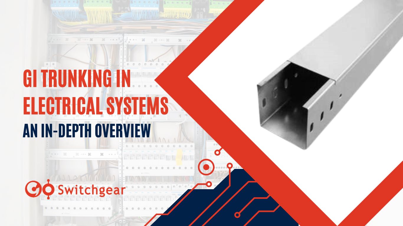 Understanding the Importance of GI Trunking in Electrical Installations A Comprehensive Guide