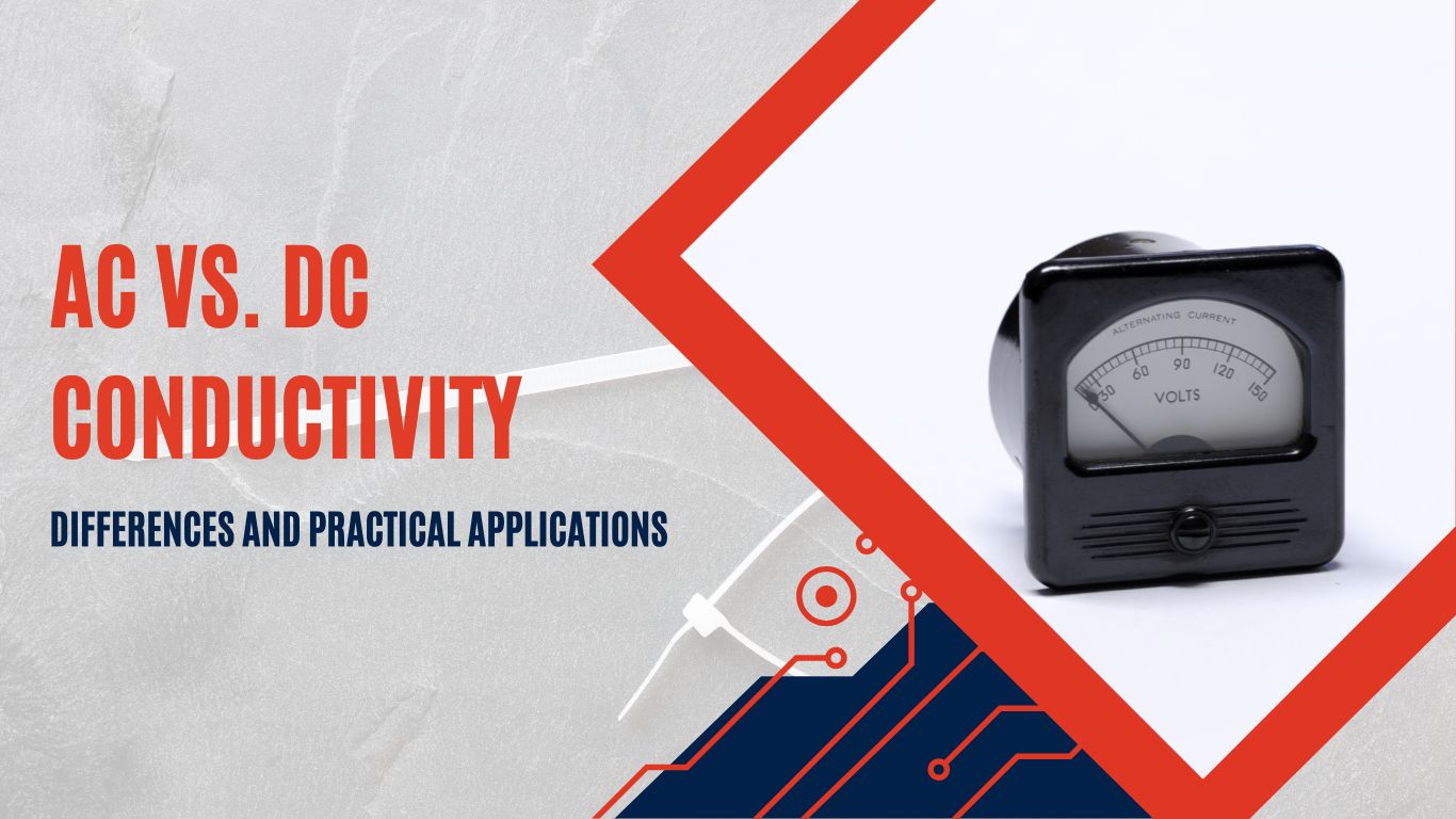 AC Conductivity vs. DC Conductivity Key Differences and Applications