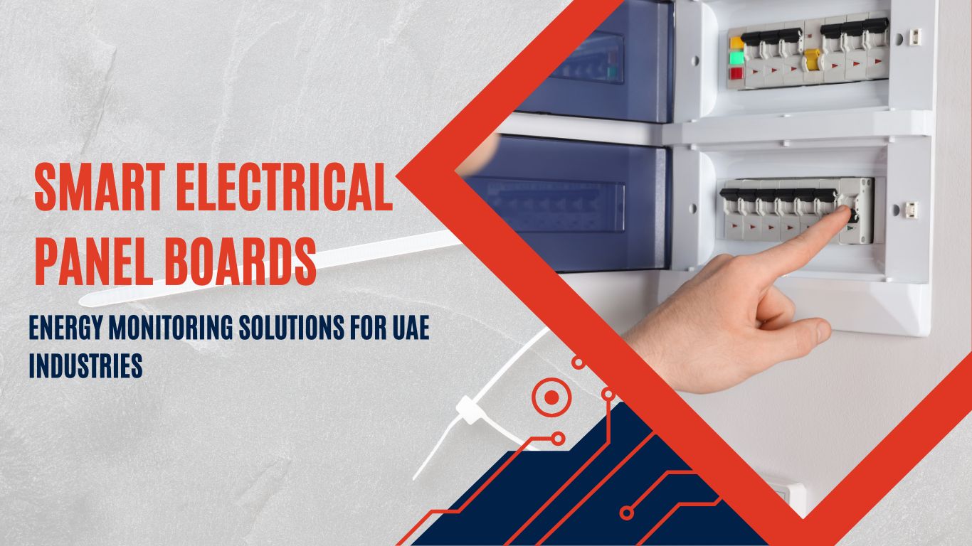 Smart Types of Electrical Panel Boards for Energy Monitoring in UAE Industrial Facilities